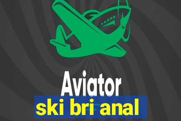 ski bri anal